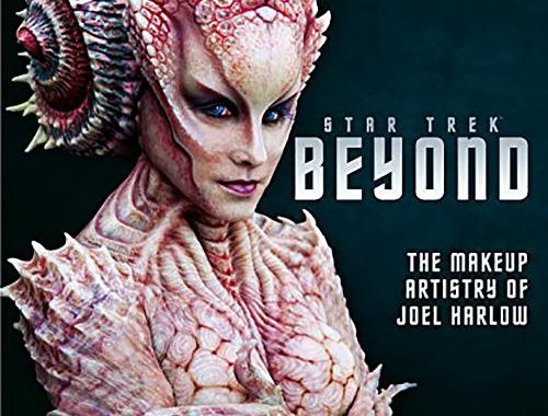 “Star Trek Beyond: The Makeup Artistry of Joel Harlow” Review by Aiptcomics.com
