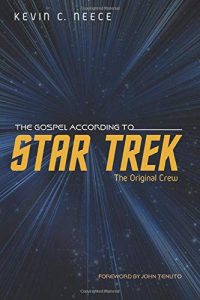 The Gospel According to Star Trek: The Original Crew