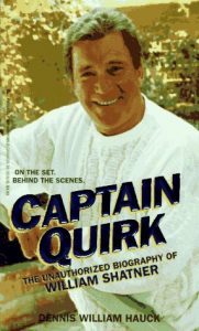 Captain Quirk: The Unauthorized Biography of William Shatner