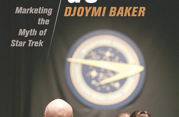 To Boldly Go: Marketing the Myth of Star Trek