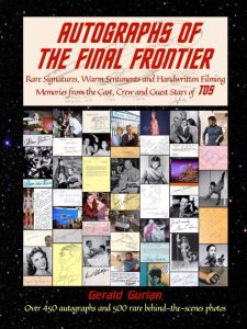 Autographs of the Final Frontier: Rare Signatures, Warm Sentiments and Handwritten Filming Memories from the Cast, Crew and Guest Stars of TOS