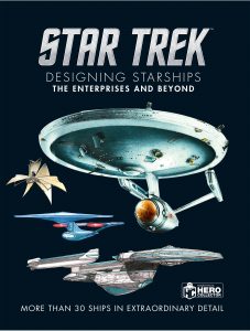 Star Trek Designing Starships Volume 1: The Enterprises and Beyond