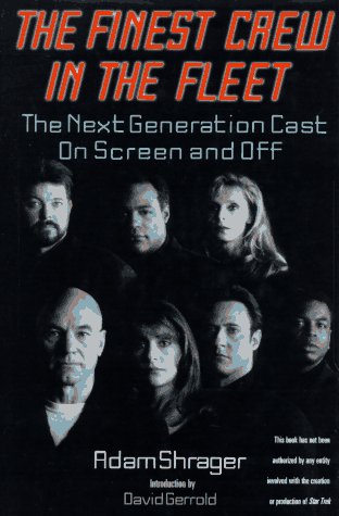 The Finest Crew in the Fleet: "Next Generation" Cast on Screen and Off