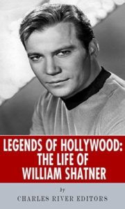 Legends of Hollywood: The Life of William Shatner