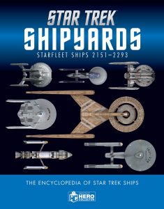 Star Trek Shipyards Starfleet Starships: 2151-2293 The Encyclopedia of Starfleet Ships Plus Collectible