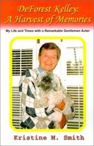 DeForest Kelley: A Harvest of Memories; My Life and Times with a Remarkable Gentleman Actor