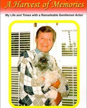 DeForest Kelley: A Harvest of Memories; My Life and Times with a Remarkable Gentleman Actor