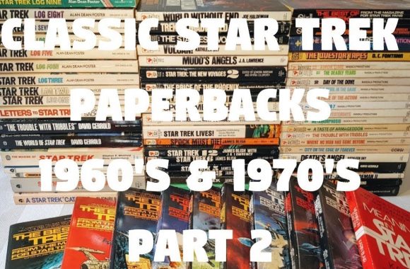 Classic Star Trek TOS Paperbacks From The 1960’s and 1970’s – Part Two!