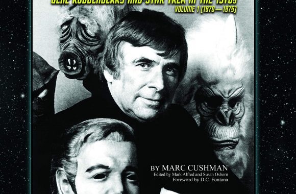 “These Are the Voyages: Gene Roddenberry and Star Trek in the 1970’s; 1970-1975” Review by Treknews.net