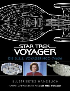 Star Trek: The U.S.S. Voyager NCC-74656 Illustrated Handbook: Captain Janeway’s Ship from Star Trek: Voyager