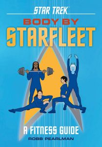 Star Trek: Body by Starfleet: A Fitness Guide