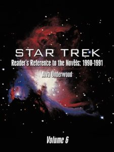 Star Trek Reader’s Reference to the Novels: 1990-1991: Volume 6