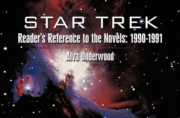 Star Trek Reader’s Reference to the Novels: 1990-1991: Volume 6