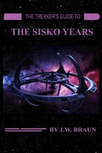 The Trekker’s Guide to the Sisko Years