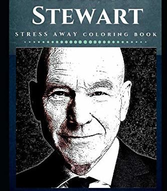 Patrick Stewart Stress Away Coloring Book: An Adult Coloring Book Based on The Life of Patrick Stewart