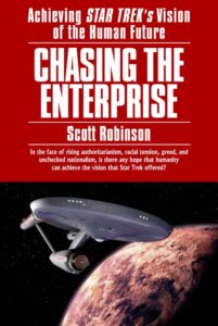 Chasing the Enterprise: Achieving Star Trek’s Vision of the Human Future