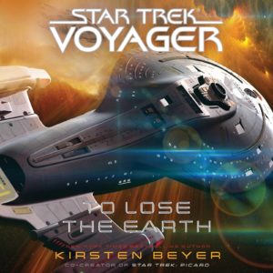 Star Trek: Voyager: To Lose The Earth