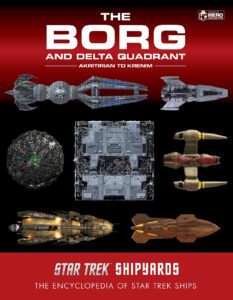 Star Trek Shipyards: The Borg and the Delta Quadrant Vol. 1 – Akritirian to Krenim: The Encyclopedia of Starfleet Ships