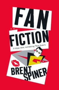 Fan Fiction: A Mem-Noir: Inspired by True Events