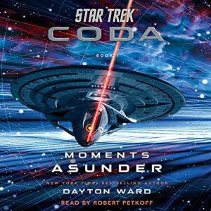 Star Trek: Coda, Book 1 – Moments Asunder
