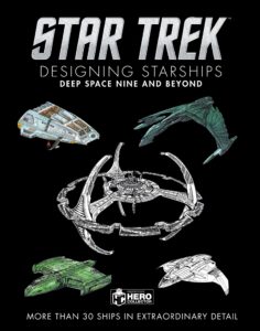 Star Trek Designing Starships: Deep Space Nine and Beyond
