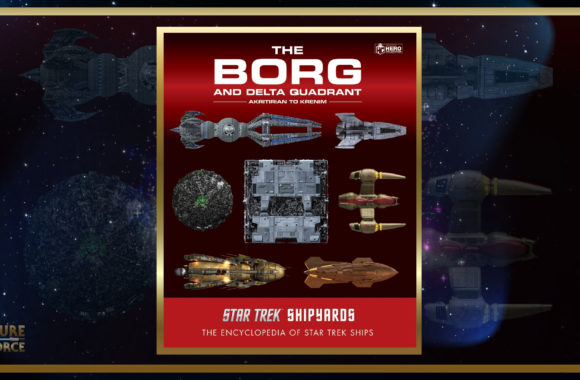 Star Trek Shipyards | ‘The Borg And The Delta Quadrant’ (Preview) – Future of the Force