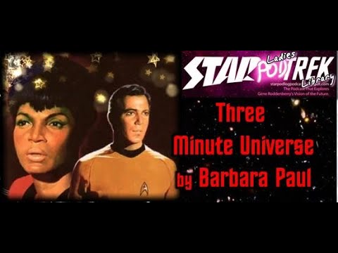 Star Trek: The Three Minute Universe by Barbara Paul – Ladies Trek Library Review & Discussion