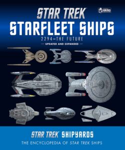Star Trek Shipyards Star Trek Starships: 2294 to the Future The Encyclopedia of Starfleet Ships
