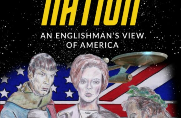 Star Trek Nation: An Englishman’s view of America
