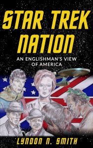 Star Trek Nation: An Englishman’s view of America