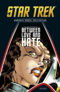 Eaglemoss Graphic Novel Collection #137: Star Trek: Between Love and Hate