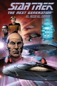 Star Trek: The Next Generation: Nel mezzo del cammino #1