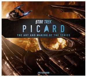 Star Trek: Picard: The Art and Making of the Series