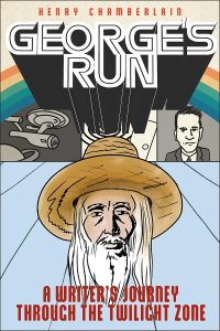 George’s Run: A Writer’s Journey through the Twilight Zone