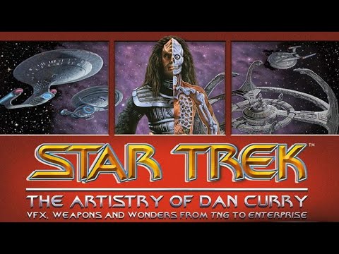 VFX and Art Department Guru, DAN CURRY | TNG / DS9 / VOY / ENT / PIC | VTC3