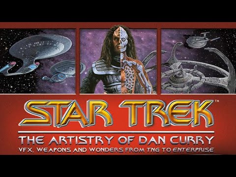 VFX and Art Department Guru, DAN CURRY | TNG / DS9 / VOY / ENT / PIC | VTC3