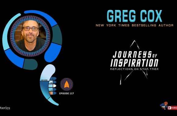 Greg Cox – Journeys of Inspiration: Reflections on Star Trek (EP117)