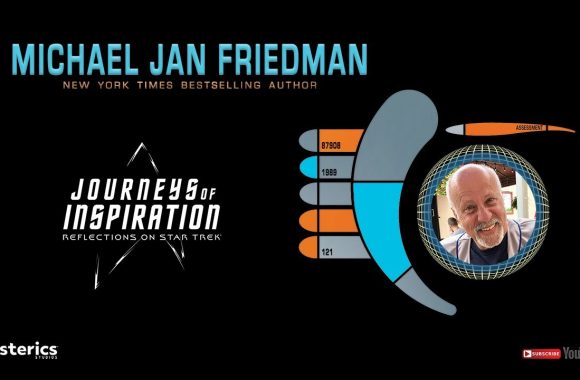Michael Jan Friedman – Journeys of Inspiration: Reflections on Star Trek (EP121)