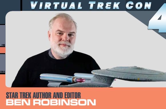 Ben Robinson | Star Trek Author and Publication Editor | VTC4
