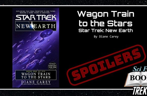 Star Trek: New Earth – Wagon Train To The Stars – Spoiler Talk