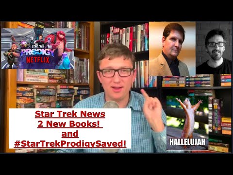 Star Trek News 2 New Books Announced and Star Trek Prodigy SAVED!