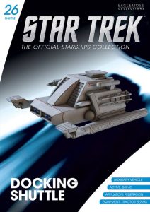 Star Trek: The Official Starships Collection Shuttlecraft #26 Docking Shuttle