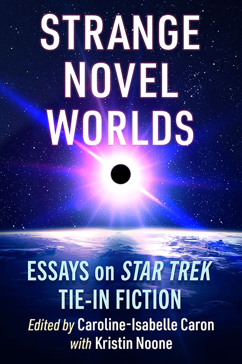 410325355 10228170062895818 141259057320771890 n New Star Trek Book: Strange Novel Worlds