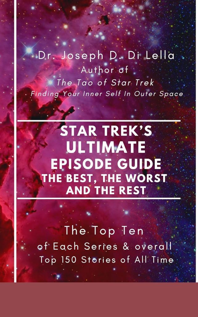 81IXBD1D4QL. SL1500  642x1024 Out Today: Star Trek’s Ultimate Episode Guide: The Best, the Worst and the Rest: The Top 150 Stories From Thirteen Trek Series