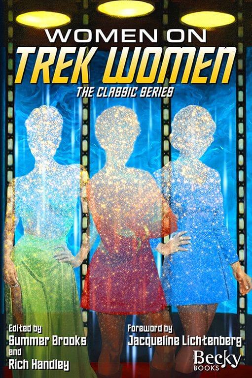416123585 10228588345766674 201715999141281485 n New Star Trek Book: Women On Trek Women: The Classic Series