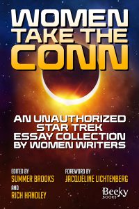 Women Take The Conn: An Unauthorized Star Trek Essay Collection