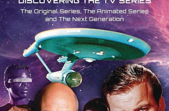New Star Trek Book: “Star Trek: Discovering The TV Series”