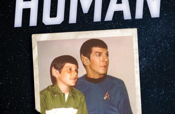 The Most Human: Reconciling with My Father, Leonard Nimoy