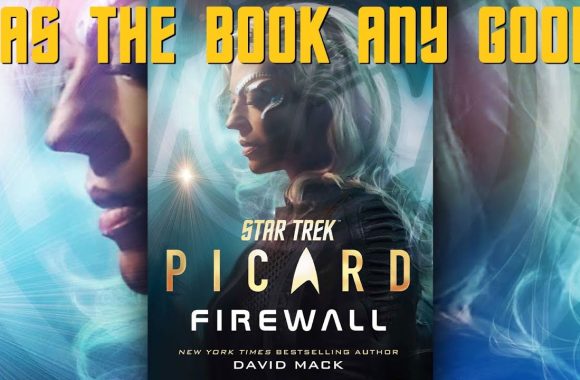 Star Trek Picard Firewall: Was The Book Any Good?