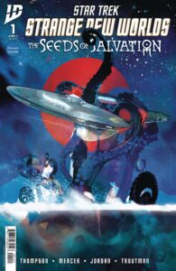 Star Trek: Strange New Worlds: The Seeds of Destruction #1